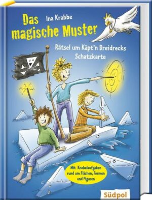 Das magische Muster – Rätsel um Käpt’n Dreidrecks Schatzkarte