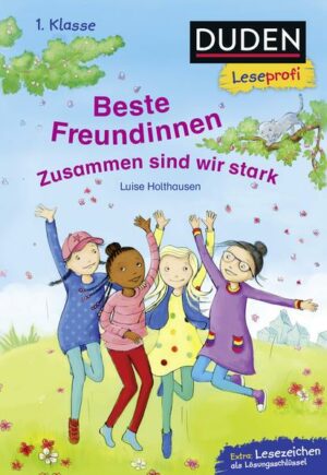 Duden Leseprofi – Beste Freundinnen - zusammen sind wir stark