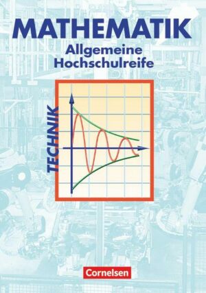 Mathematik. Allgemeine Hochschulreife. Technische Richtung. Analysis