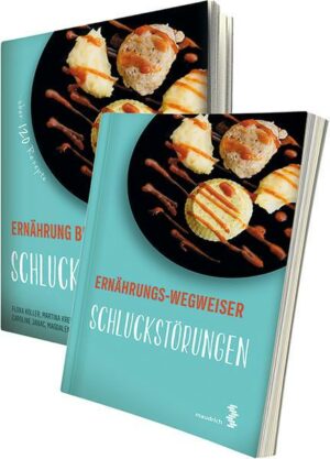 Paket Ernährung bei Schluckstörungen + Ernährungs-Wegweiser Schluckstörungen