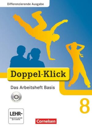 Doppel-Klick - Differenzierende Ausgabe. 8. Schuljahr. Das Arbeitsheft Basis mit CD-ROM