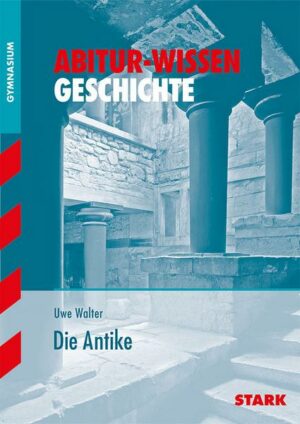 Abitur-Wissen - Geschichte Die Antike
