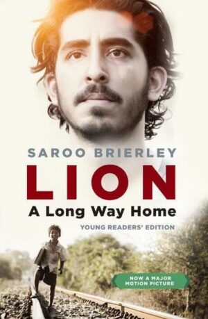 Lion: A Long Way Home Young Readers' Edition