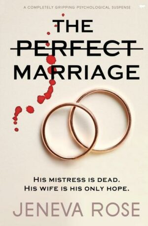 The Perfect Marriage: A Completely Gripping Psychological Suspense