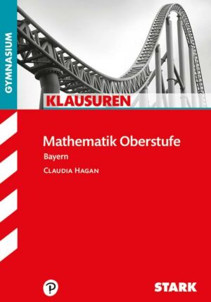 Klausuren Gymnasium - Mathematik Oberstufe Bayern