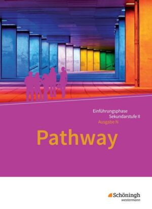 Pathway - Lese- und Arbeitsbuch Englisch zur Einführung in die gymnasiale Oberstufe. Niedersachsen