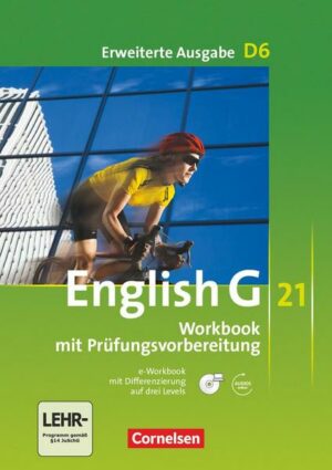English G 21. Erweiterte Ausgabe D 6. Workbook mit CD-ROM (e-Workbook) und Audio-Materialien. Ohne Lösungsschlüssel