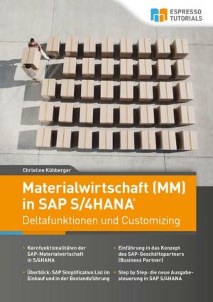Materialwirtschaft (MM) in SAP S/4HANA – Deltafunktionen und Customizing