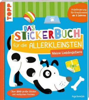 Das Stickerbuch für die Allerkleinsten - Meine Lieblingstiere