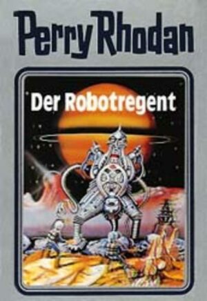 Perry Rhodan 06. Der Robotregent