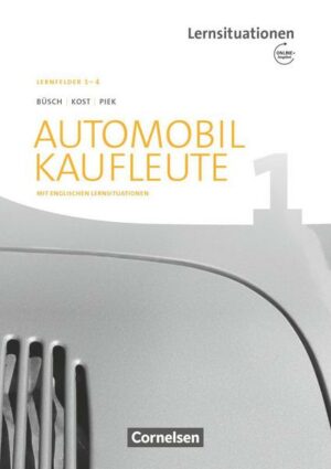 Automobilkaufleute Band 1: Lernfelder 1-4 - Arbeitsbuch mit englischen Lernsituationen und Onl.-Angebot