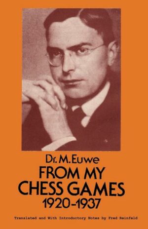 From My Games 1920-1937 Max Euwe