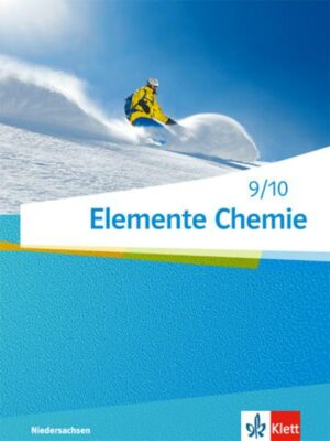 Elemente Chemie - Ausgabe Niedersachsen G9. Schülerbuch 9./10. Klasse