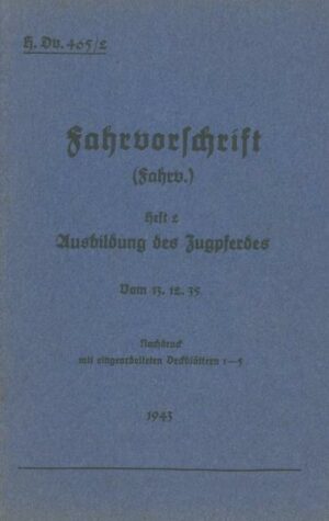 H.Dv. 465/2 Fahrvorschrift - Heft 2 Ausbildung des Zugpferdes