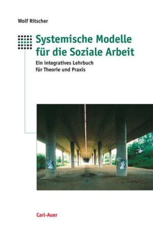 Systemische Modelle für die Soziale Arbeit