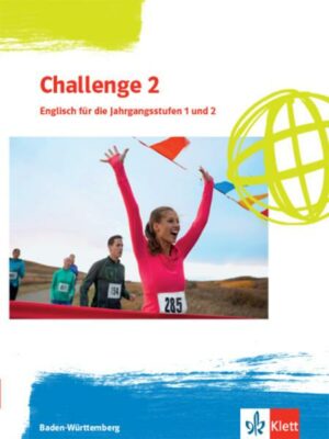 Challenge 2. Englisch für die Jahrgangsstufe 1 und 2. Ausgabe Baden-Württemberg