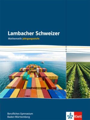Lambacher Schweizer für berufliche Gymnasien. 12. und 13. Schuljahr. Schülerbuch. Baden-Württemberg
