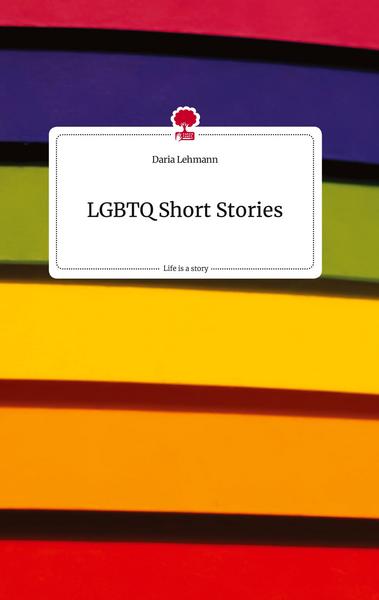 LGBTQ Short Stories. Life is a Story - story.one