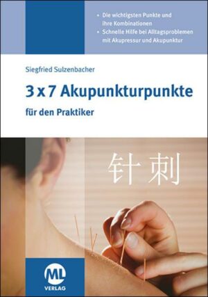 3x7 Akupunkturpunkte für den Praktiker