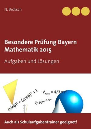 Besondere Prüfung Bayern Mathematik 2015
