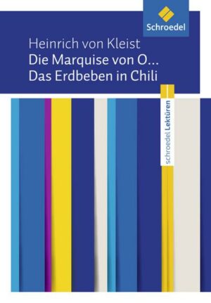 Die Marquise von O... / Das Erdbeben in Chili: Textausgabe