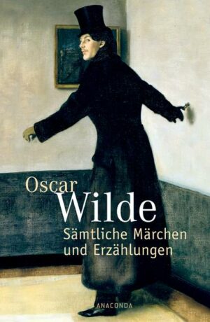 Wilde - Sämtliche Märchen und Erzählungen