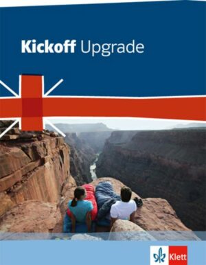 Kickoff Upgrade. Englisch zum Realschulabschluss. Schülerbuch