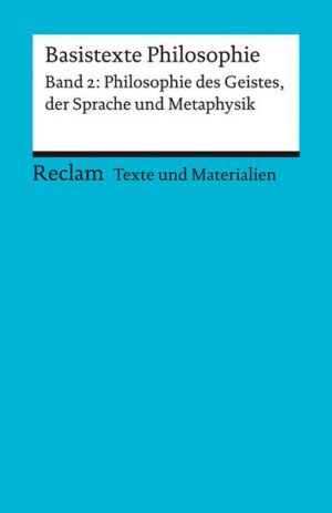 Basistexte Philosophie. Band 2: Philosophie des Geistes