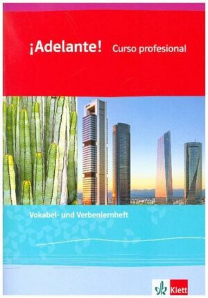 ¡Adelante! Curso profesional. Vokabel- und Verbenlernheft 1. Lernjahr