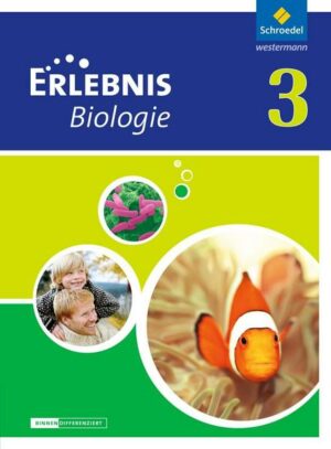 Erlebnis Biologie 3. Schülerband. Differenzierende Ausgabe. Niedersachsen