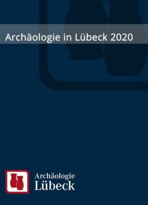 Archäologie in Lübeck 2020