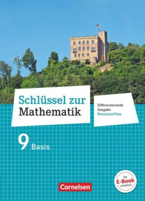Schlüssel zur Mathematik 9. Schuljahr - Differenzierende Ausgabe Rheinland-Pfalz - Schülerbuch Basis