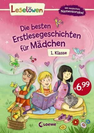 Leselöwen - Die besten Erstlesegeschichten für Mädchen 1. Klasse