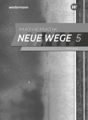 Mathematik Neue Wege SI 5. Lösungen. G9. Nordrhein-Westfalen und Schleswig-Holstein