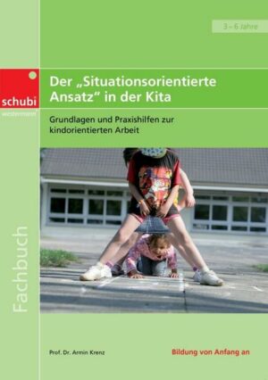 Fachbücher für die frühkindliche Bildung / Der Situationsorientierte Ansatz in der Kita