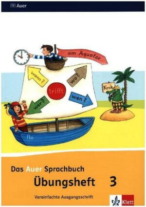 Das Auer Sprachbuch. Übungsheft Vereinfachte Ausgangsschrift 3. Schuljahr. Ausgabe für Bayern - Neubearbeitung 2014
