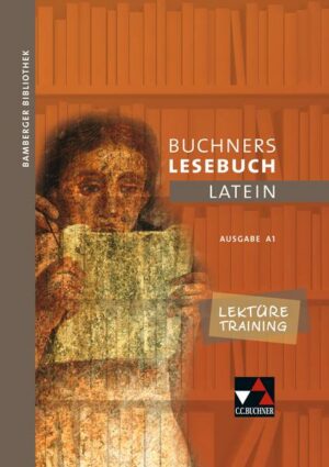 Bamberger Bibliothek 1 Buchners Lesebuch Latein A 1. Lektüretraining