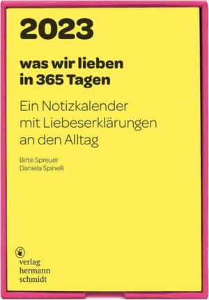 Was wir lieben: in 365 Tagen