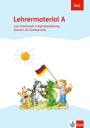 DaZ. Lehrermaterial A. zum Arbeitsheft Alphabetisierung. Deutsch als Zweitsprache