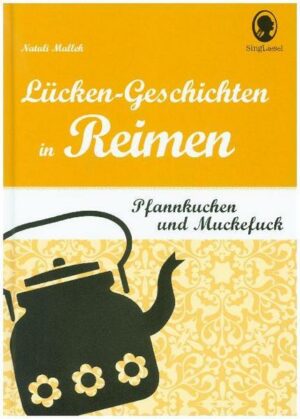 Pfannkuchen und Muckefuck - Lücken-Geschichten in Reimen für Senioren