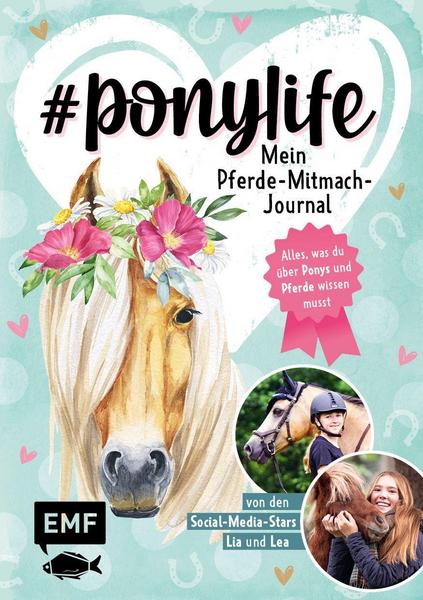 #ponylife – Mein Pferde-Mitmach-Journal von den Social-Media-Stars Lia und Lea