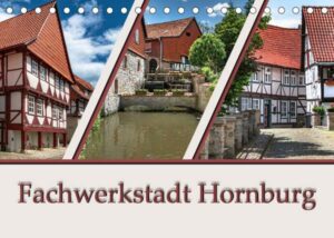 Fachwerkstadt Hornburg (Tischkalender 2023 DIN A5 quer)