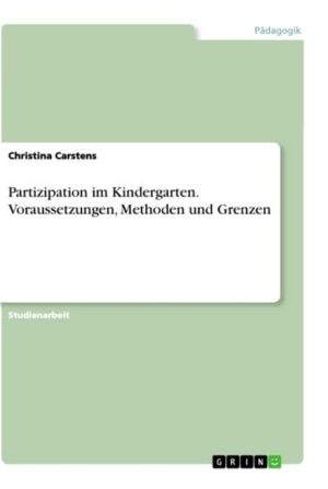 Partizipation im Kindergarten. Voraussetzungen