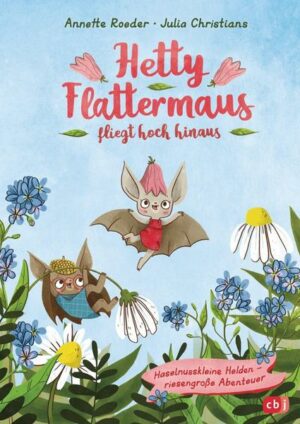 Hetty Flattermaus fliegt hoch hinaus