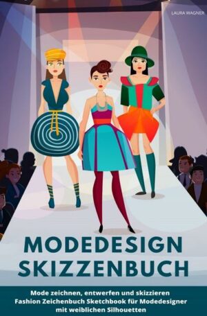 Modedesign Skizzenbuch Mode zeichnen