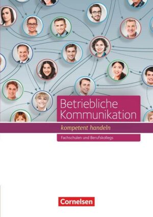 Betriebliche Kommunikation - kompetent handeln. Schülerbuch