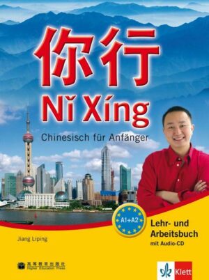 Ni Xing - Lehr- und Arbeitsbuch mit mp3-CD