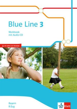 Blue Line 3 R-Zug. Workbook mit Audios Klasse 7.  Ausgabe Bayern