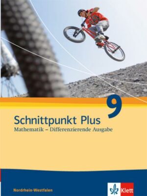 Schnittpunkt Mathematik - Differenzierende  Ausgabe für Nordrhein-Westfalen. Schülerbuch 9. Schuljahr