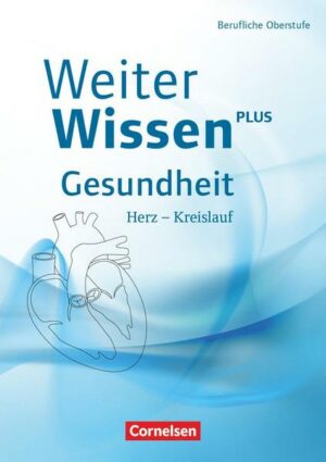 WeiterWissen Gesundheit: Herz-Kreislauf